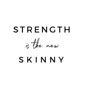 strength is the new skinny